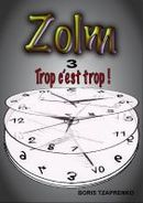 Zolm Tome 3 - Boris TZAPRENKO - Libres d'écrire