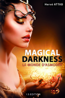 Magical Darkness - Hervé ATTAB - IS Edition