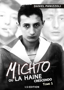 Michto ou la haine crescendo - Vol.1 - Daniel PANIZZOLI - IS Edition