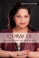 L'Oracle - Soraya DULORME - IS Edition