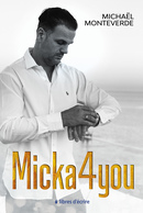 Micka4you - Michaël MONTEVERDE - Libres d'écrire