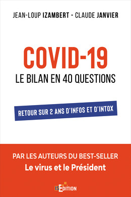 Covid-19 : Le bilan en 40 questions - Jean-Loup IZAMBERT, Claude JANVIER - IS Edition